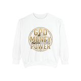 God Money Power Sweatshirt — Graphic Inspirational Crewneck
