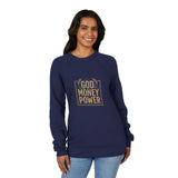 God Money Power- Sweatshirt — Inspirational Faith & Wealth Crewneck