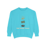 God • Money • Power Sweatshirt — Spiritual Faith & Wealth Graphic Pullover