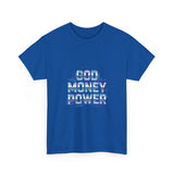 God Money Power- Unisex Heavy Cotton Tee