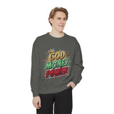God Money Power Sweatshirt — Graphic Faith & Hustle Crewneck