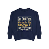 Put God First Hustle For The Money Sweatshirt