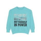 Put God First Hustle For The Money Put Yourself In Power Sweatshirt