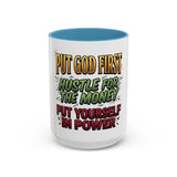 Inspirational Coffee Mug — "Put God First, Hustle for the Money, Put Yourself in Power"