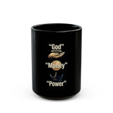Black 'God Money Power' Ceramic Coffee Mug – 11oz & 15oz Motivational Gift