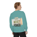 God Money Power Sweatshirt