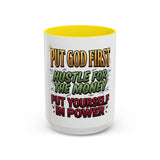 Inspirational Coffee Mug — "Put God First, Hustle for the Money, Put Yourself in Power"