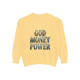 God Money Power Sweatshirt — Religious Inspirational Crewneck