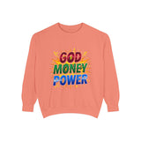 God Money Power Sweatshirt — Colorful Inspirational Graphic Sweatshirt