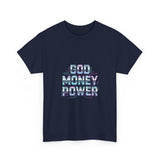 God Money Power- Unisex Heavy Cotton Tee