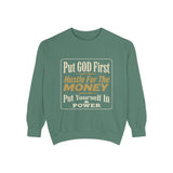 Put God First Hustle For The Money Sweatshirt