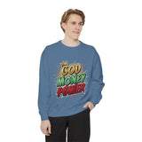 God Money Power Sweatshirt — Graphic Faith & Hustle Crewneck