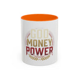 God Money Power Accent Coffee Mug — Motivational Faith & Wealth Design (11/15 oz)