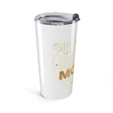 20oz Insulated Tumbler — 'Not Good Time, Hustle For Money' Gold Accent Travel Cup