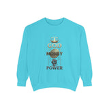 God Money Power Sweatshirt