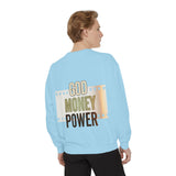 God Money Power Sweatshirt