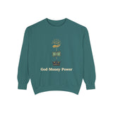 God • Money • Power Sweatshirt — Spiritual Faith & Wealth Graphic Pullover