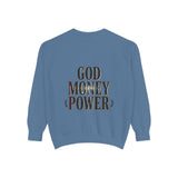 God Money Power Sweatshirt