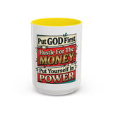Put GOD First Hustle For The MONEY Accent Coffee Mug — Motivational Faith & Success Gift (11/15 oz)