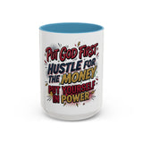 Inspirational Coffee Mug — “Put God First, Hustle for the Money, Put Yourself in Power”