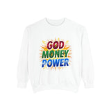 God Money Power Sweatshirt — Colorful Inspirational Graphic Sweatshirt