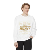 Put God First Hustle For The Money Sweatshirt