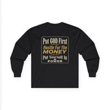Inspirational Faith Hustle Long Sleeve Tee — “Put GOD First, Hustle For The MONEY, Put Yourself In POWER”