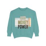 God Money Power Sweatshirt