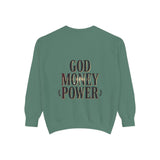 God Money Power Sweatshirt