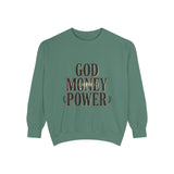 God Money Power Sweatshirt