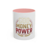 God Money Power Accent Coffee Mug — Motivational Faith & Wealth Design (11/15 oz)