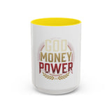 God Money Power Accent Coffee Mug — Motivational Faith & Wealth Design (11/15 oz)
