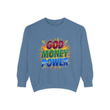 God Money Power Sweatshirt — Colorful Inspirational Graphic Sweatshirt