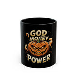 God Money Power Black Mug – Halloween Jack-o'-Lantern Coffee Cup (11oz/15oz)