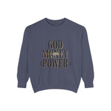 God Money Power Sweatshirt