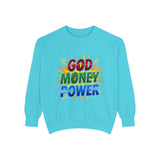 God Money Power Sweatshirt — Colorful Inspirational Graphic Sweatshirt