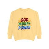 God Money Power Sweatshirt — Colorful Inspirational Graphic Sweatshirt