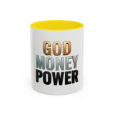 God Money Power Accent Coffee Mug — Inspirational Faith & Wealth Quote