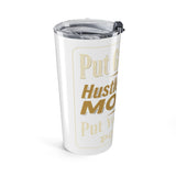 Motivational 20oz Tumbler — "Hustle For Your Money" Inspirational Travel Mug