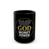 GMP GOD Money Power Black Coffee Mug — 11oz & 15oz