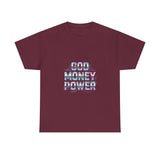 God Money Power- Unisex Heavy Cotton Tee