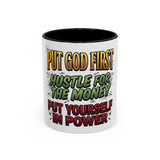 Inspirational Coffee Mug — "Put God First, Hustle for the Money, Put Yourself in Power"