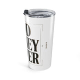 God Money Power Tumbler - 20oz Inspirational Insulated Travel Mug