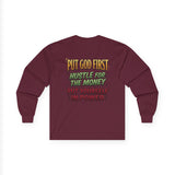 Long Sleeve Tee — "Put God First, Hustle for the Money, Put Yourself in Power" Inspirational Christian Tee