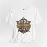 God Money Power Graphic Tee