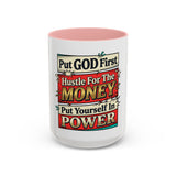 Put GOD First Hustle For The MONEY Accent Coffee Mug — Motivational Faith & Success Gift (11/15 oz)