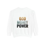 God Money Power Sweatshirt