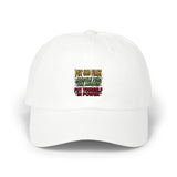 Dad Cap — "You Can Expect Better From Me But Respect My Power" Embroidered Statement Hat