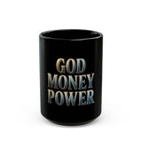 God Money Power Black Mug – Inspirational Faith & Success Coffee Cup (11oz/15oz)