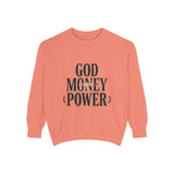 God Money Power Sweatshirt